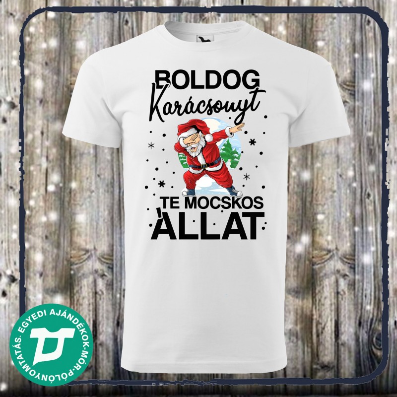 Boldog Karácsonyt te mocskos állat