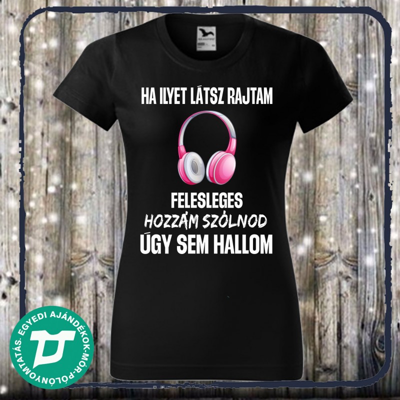 Ha ilyet látsz rajtam