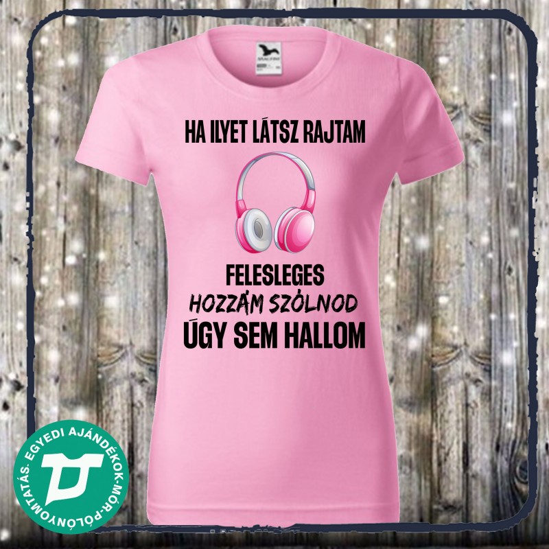 Ha ilyet látsz rajtam