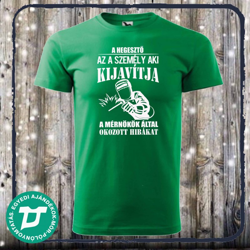 A Hegesztő az a személy aki...