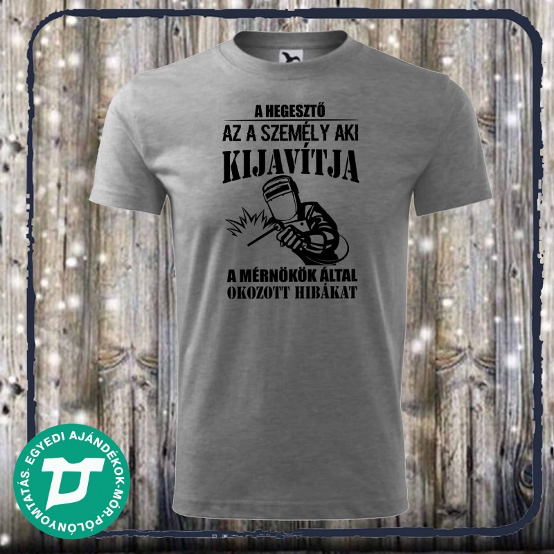 A Hegesztő az a személy aki...