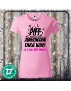 Piff anyukám taka van