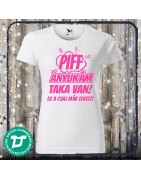 Piff anyukám taka van