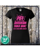 Piff anyukám taka van