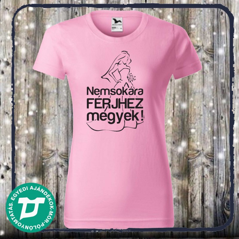 Nemsokára férjhez megyek