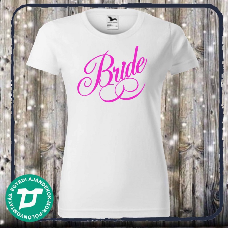 Bride lánybúcsú póló