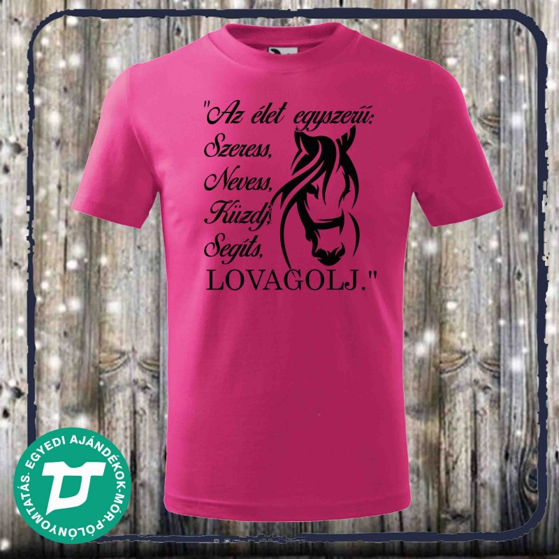 Az élet egyszerű, lovas  póló