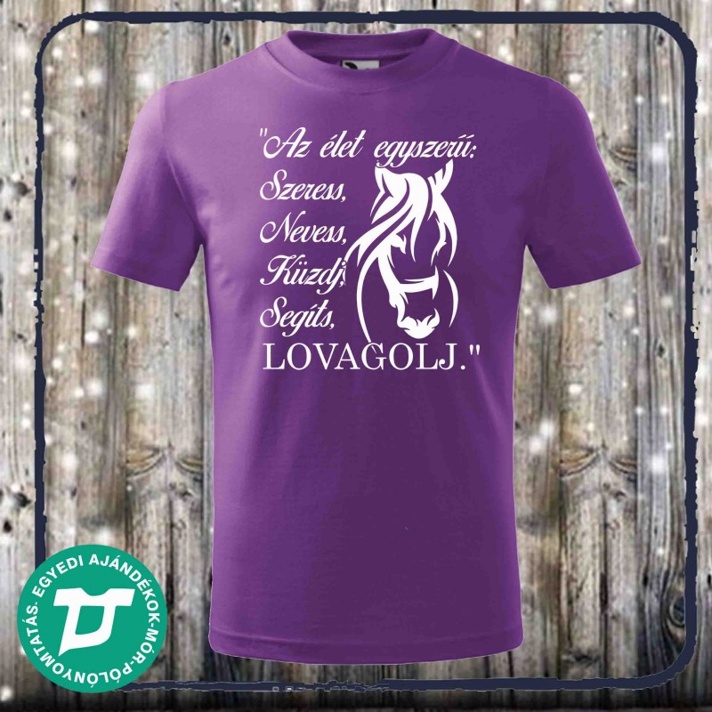 Az élet egyszerű, lovas  póló