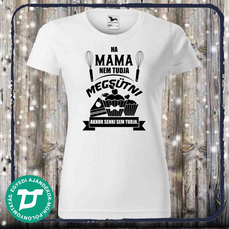 Ha a mama nem tudja megsütni