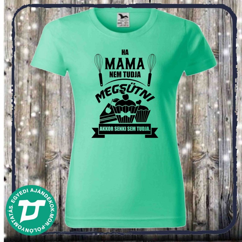 Ha a mama nem tudja megsütni