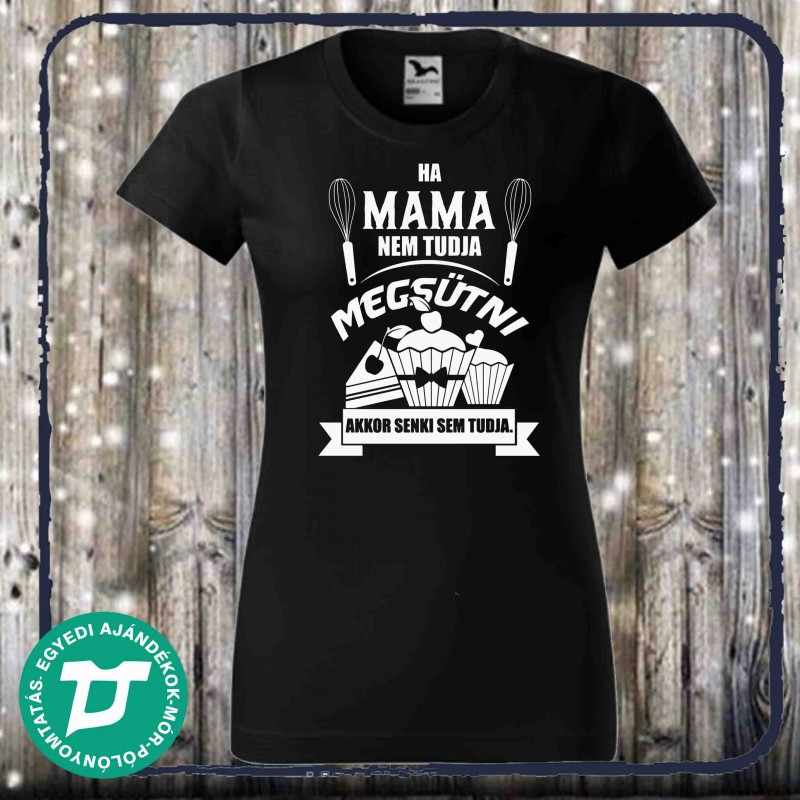 Ha a mama nem tudja megsütni