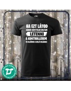 Ha ezt látod rajtam póló