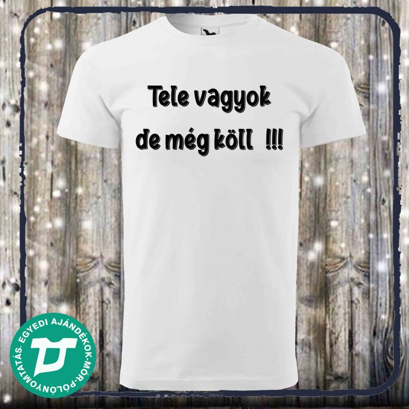 Tele vagyok de még köll