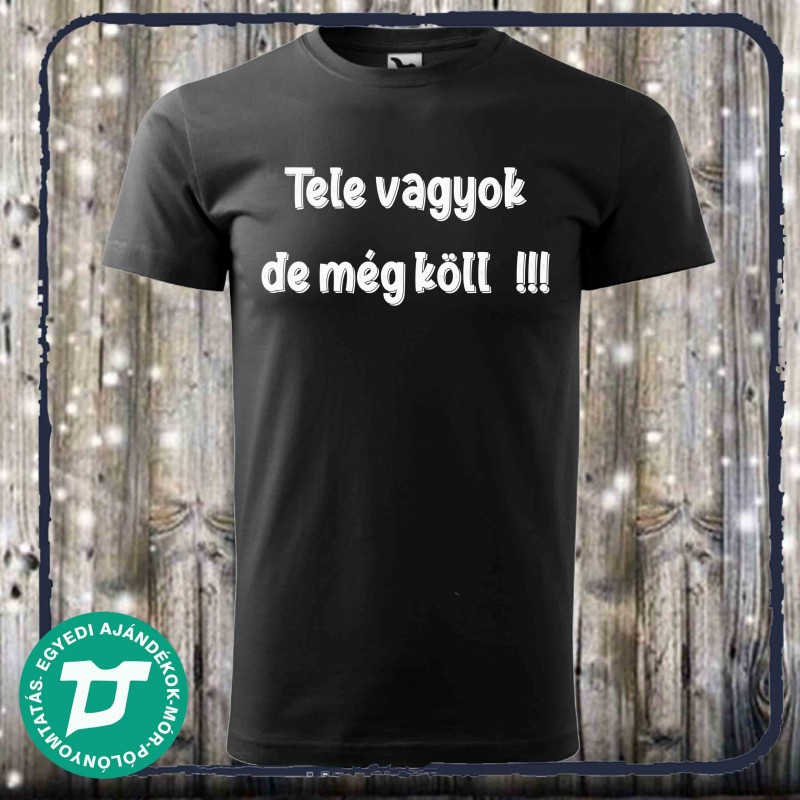 Tele vagyok de még köll