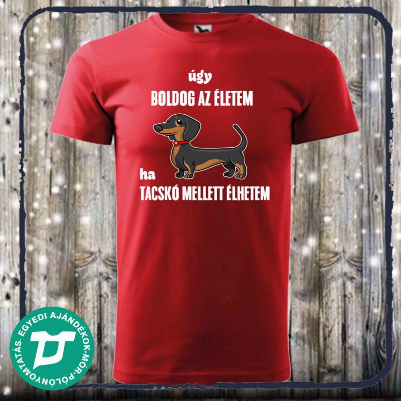 Úgy boldog az életem ha tacskó mellett élhetem