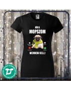 Hív a mopszom mennem kell