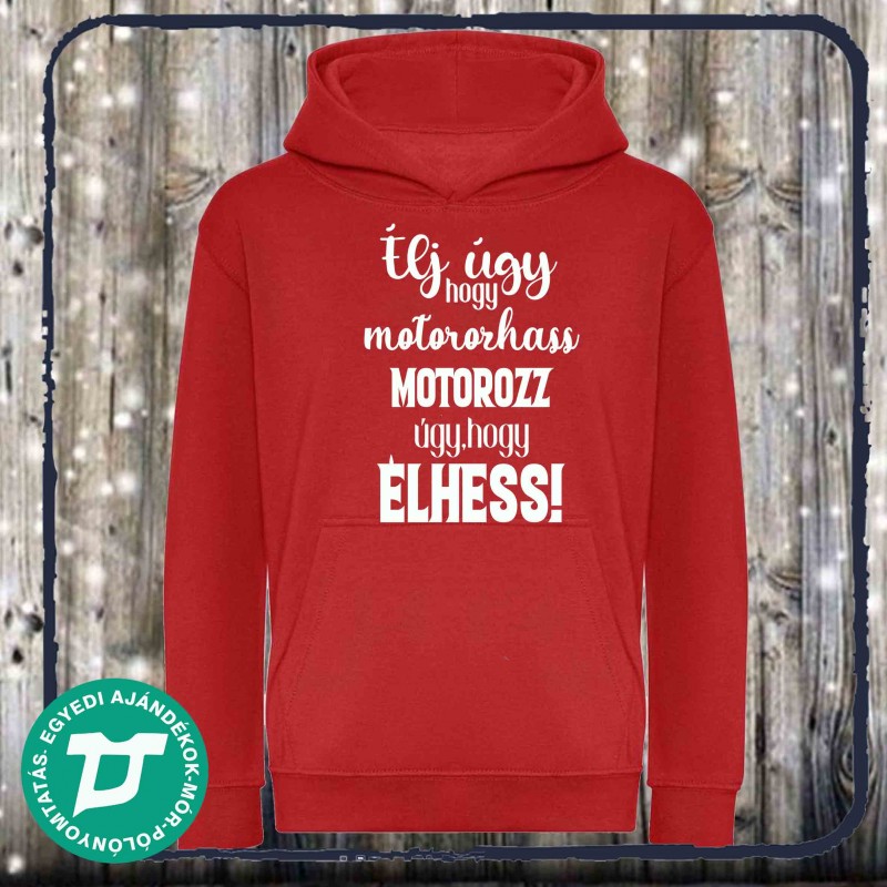 Élj úgy ,hogy motorozhass