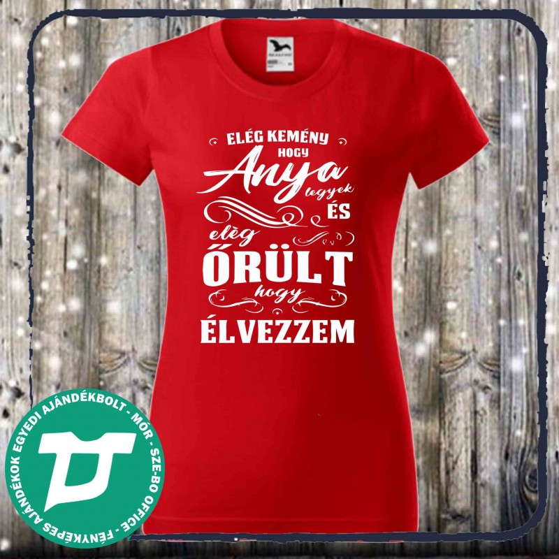 Elég kemény ,hogy anya legyek
