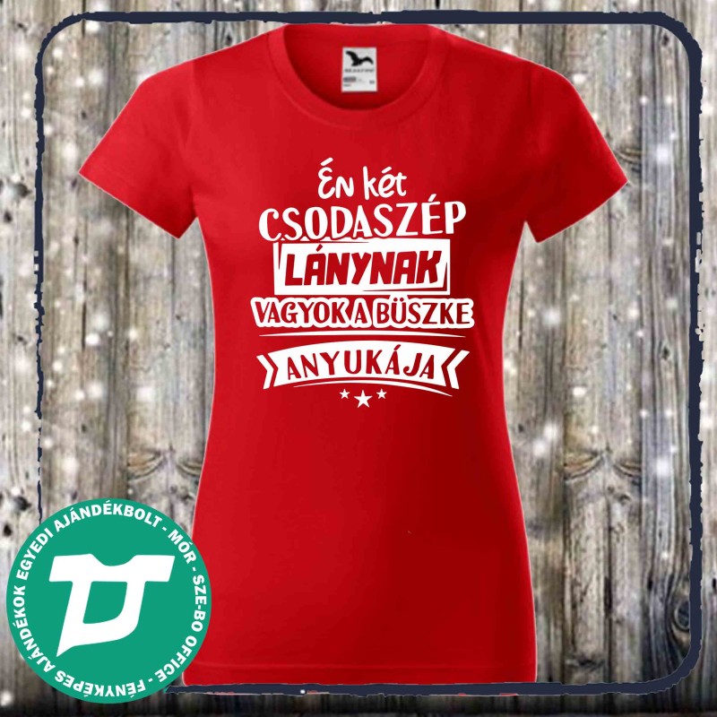 Én két csodaszép lány büszke anyukája vagyok