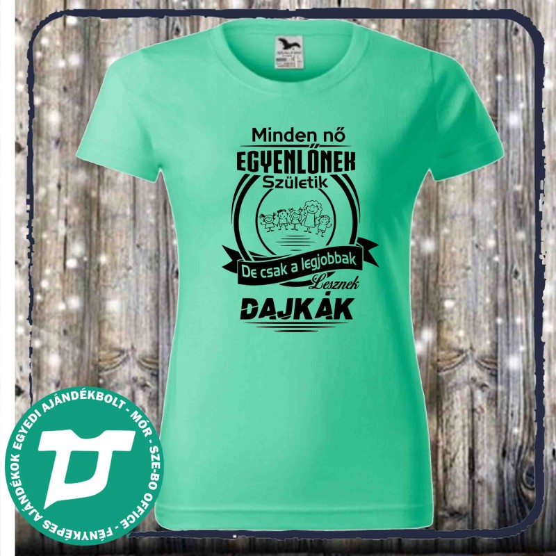 Minden nő egyenlő  születik de a dadusok