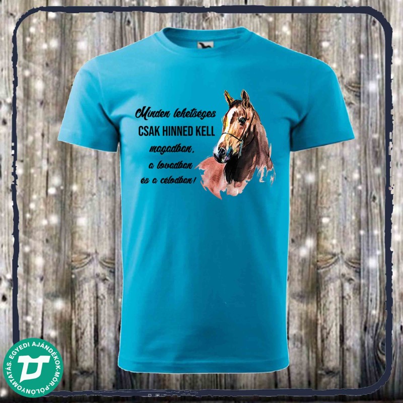 Minden lehetséges csak hinned kell benne