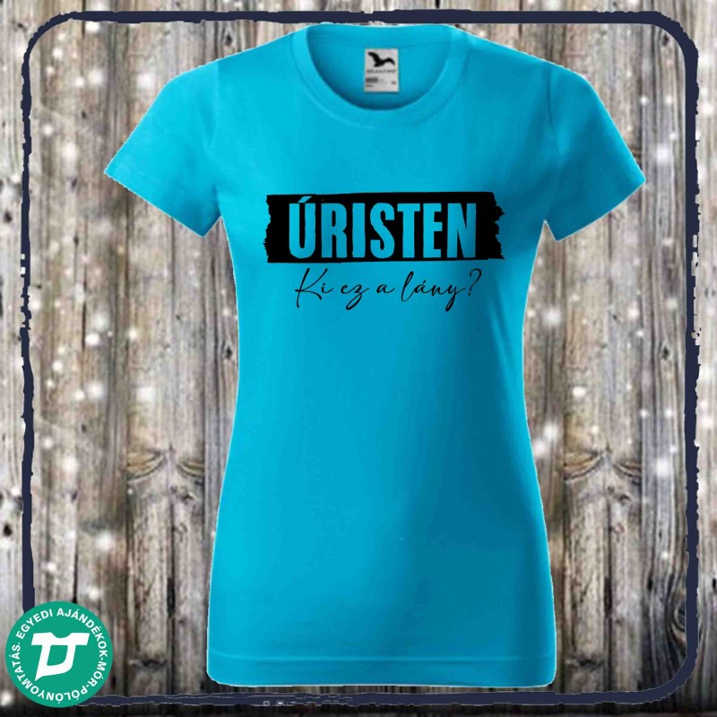 Úristen ki ez a  lány