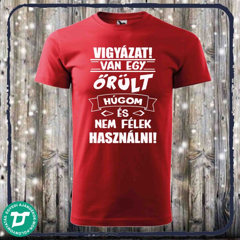 Van egy őrölt húgom