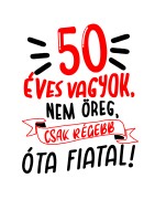 50 éves vagyok, nem öreg csak régebb óta fiatal