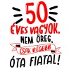 50 éves vagyok, nem öreg csak régebb óta fiatal