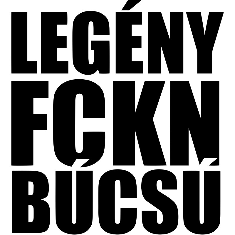 Legény búcsú FCKN